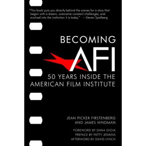 Becoming AFI: 50 Years Inside the American Film Institute Hardcover, Santa Monica Press