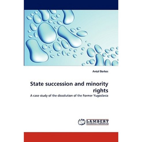 State Succession and Minority Rights Paperback, LAP Lambert Academic Publishing