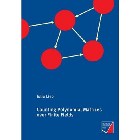 Counting Polynomial Matrices Over Finite Fields Paperback, Wurzburg University Press