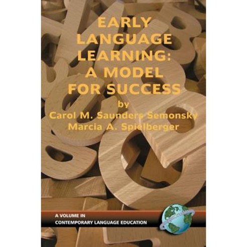 Early Language Learning: A Model for Success (PB) Paperback, Information Age Publishing