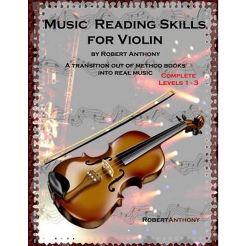 Music Reading Skills for Violin Complete Levels 1 - 3 Paperback, Createspace