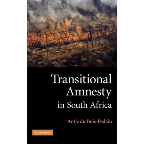 Transitional Amnesty in South Africa Hardcover, Cambridge University Press