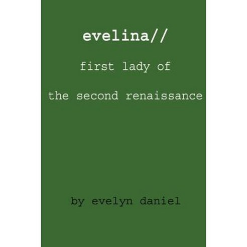 Evelina//First Lady of the Second Renaissance Paperback, iUniverse