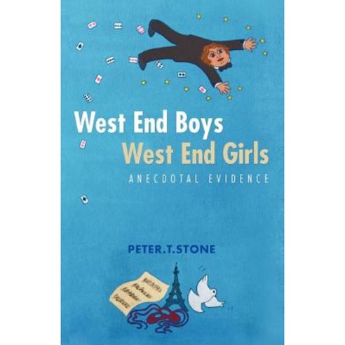 West End Boys West End Girls: Anecdotal Evidence Paperback, Trafford Publishing