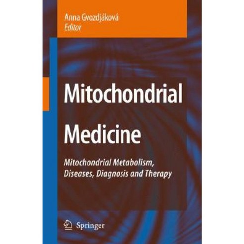 Mitochondrial Medicine: Mitochondrial Metabolism Diseases Diagnosis and Therapy Hardcover, Springer