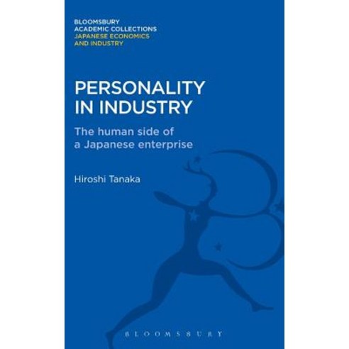 Personality in Industry: The Human Side of a Japanese Enterprise Hardcover, Bloomsbury Publishing PLC