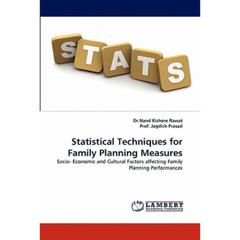 Statistical Techniques for Family Planning Measures Paperback, LAP Lambert Academic Publishing