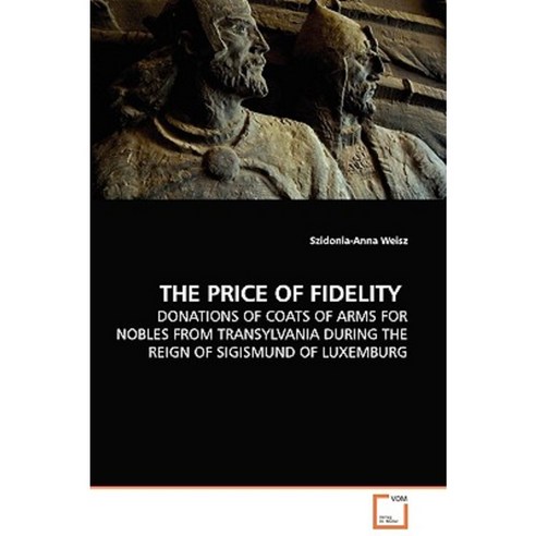 The Price of Fidelity Paperback, VDM Verlag