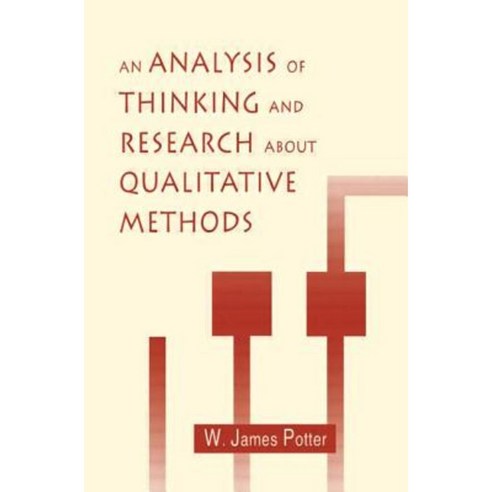 An Analysis of Thinking and Research about Qualitative Methods Paperback, Routledge