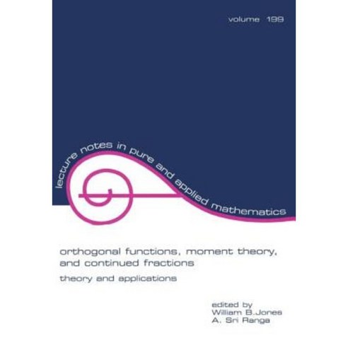 Orthogonal Functions: Moment Theory and Continued Fractions Paperback, CRC Press