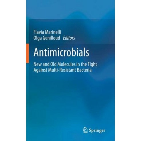 Antimicrobials: New and Old Molecules in the Fight Against Multi-Resistant Bacteria Hardcover, Springer