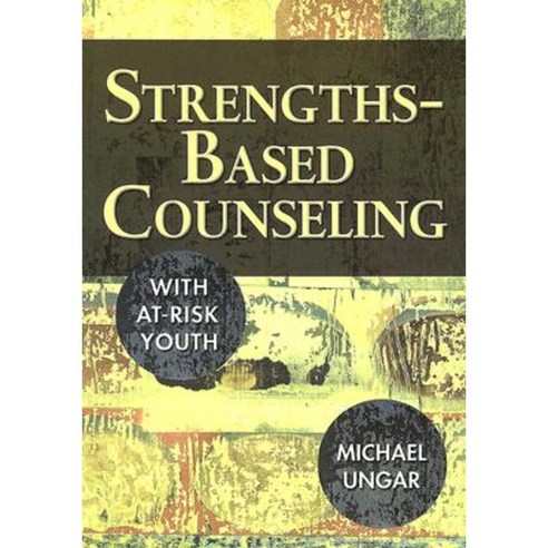 Strengths-Based Counseling with At-Risk Youth Paperback, Corwin Publishers