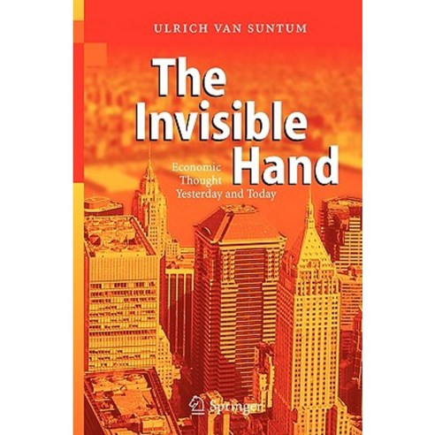 The Invisible Hand: Economic Thought Yesterday and Today Paperback, Springer
