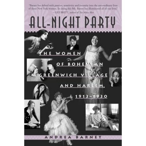 All-Night Party: The Women of Bohemian Greenwich Village and Harlem 1913-1930 Paperback, Algonquin Books of Chapel Hill