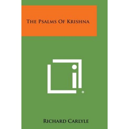The Psalms of Krishna Paperback, Literary Licensing, LLC