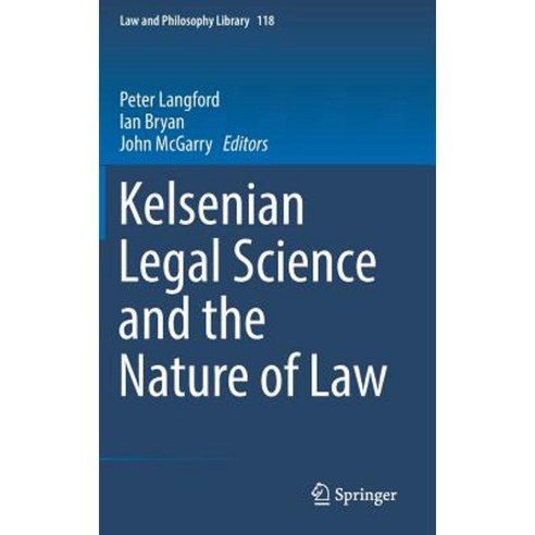 Kelsenian Legal Science and the Nature of Law Hardcover, Springer