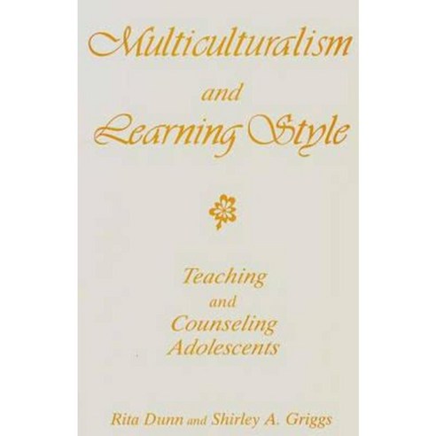 Multiculturalism and Learning Style: Teaching and Counseling Adolescents Paperback, Praeger