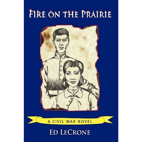 Fire on the Prairie Paperback, Authorhouse