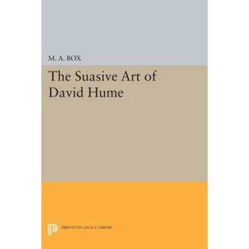 The Suasive Art of David Hume Paperback, Princeton University Press