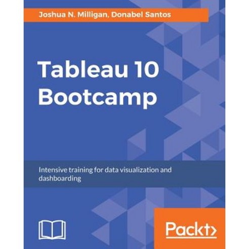 Tableau 10 Bootcamp, Packt Publishing