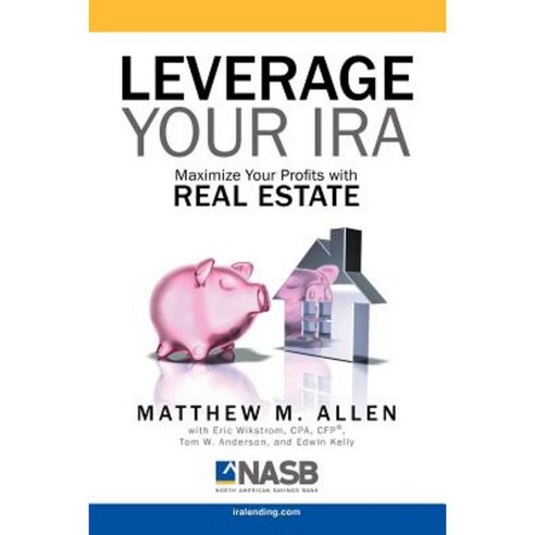Leverage Your IRA: Maximize Your Profits with Real Estate Paperback, Tag Publishing LLC