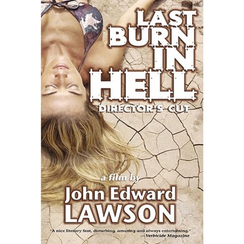 Last Burn in Hell: Director''s Cut Paperback, Raw Dog Screaming Press