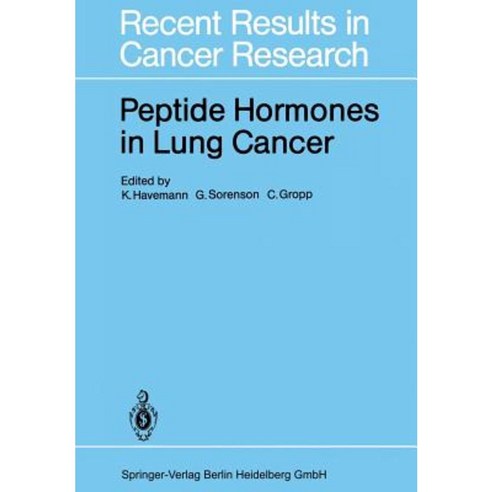 Peptide Hormones in Lung Cancer Paperback, Springer