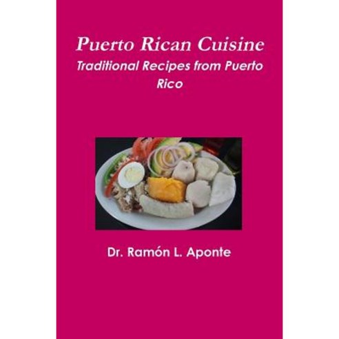 Puerto Rican Cuisine Paperback, Lulu.com