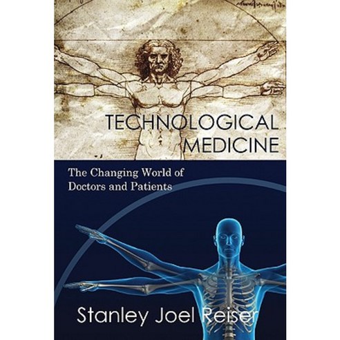 Technological Medicine: The Changing World of Doctors and Patients Hardcover, Cambridge University Press
