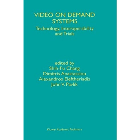 Video on Demand Systems: Technology Interoperability and Trials Hardcover, Springer