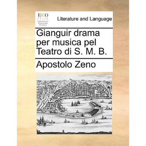 Gianguir Drama Per Musica Pel Teatro Di S. M. B. Paperback, Gale Ecco, Print Editions