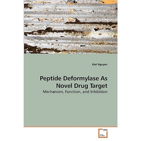 Peptide Deformylase as Novel Drug Target Paperback, VDM Verlag