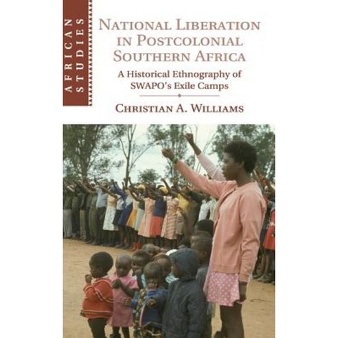 National Liberation in Postcolonial Southern Africa, Cambridge University Press