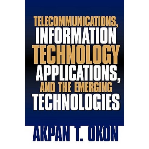 Telecommunications Information Technology Applications and the Emerging Technologies Paperback, Crown Oak Press