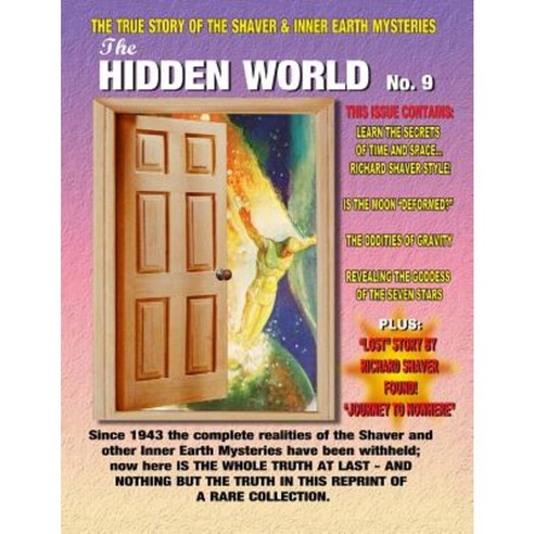 The Hidden World Number 9: The True Story of the Shaver & Inner Earth Mysteries Paperback, Inner Light - Global Communications