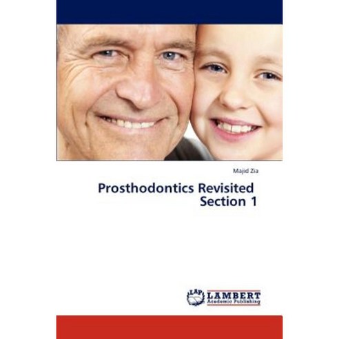 Prosthodontics Revisited Section 1 Paperback, LAP Lambert Academic Publishing