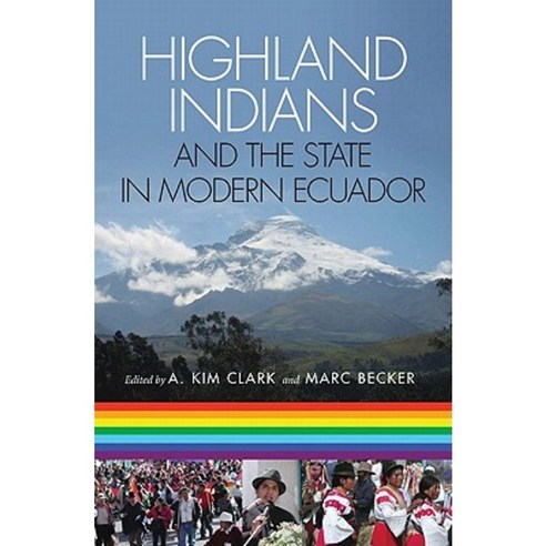 Highland Indians and the State in Modern Ecuador Paperback, University of Pittsburgh Press