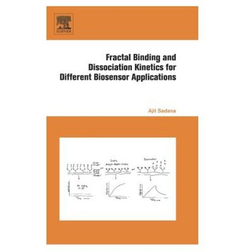 Fractal Binding and Dissociation Kinetics for Different Biosensor Applications Hardcover, Elsevier Science