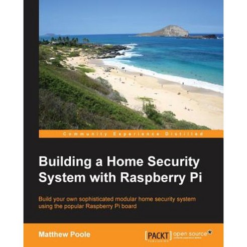 Building a Home Security System with Raspberry Pi, Packt Publishing