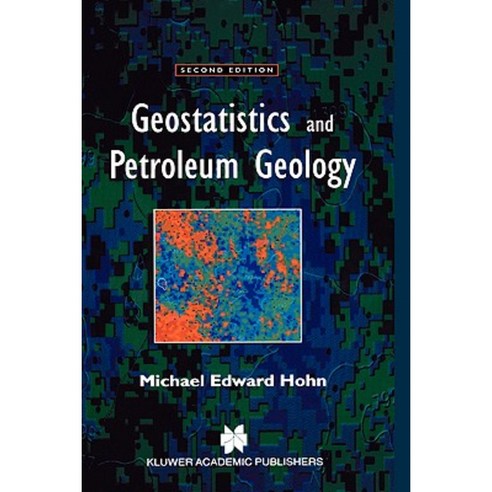 Geostatistics and Petroleum Geology Hardcover, Springer