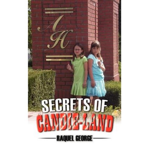 Secrets of Candie-Land Paperback, Authorhouse