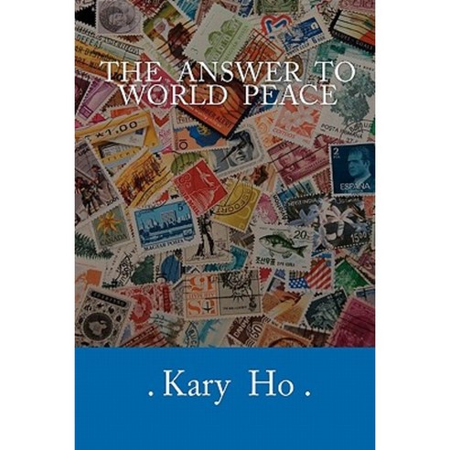 The Answer to World Peace Paperback, Createspace