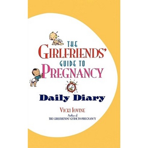 The Girlfriends'' Guide to Pregnancy Daily Diary Paperback, Gallery Books