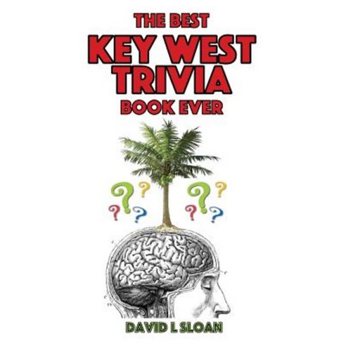 The Best Key West Trivia Book Ever Paperback, Phantom Press (FL)