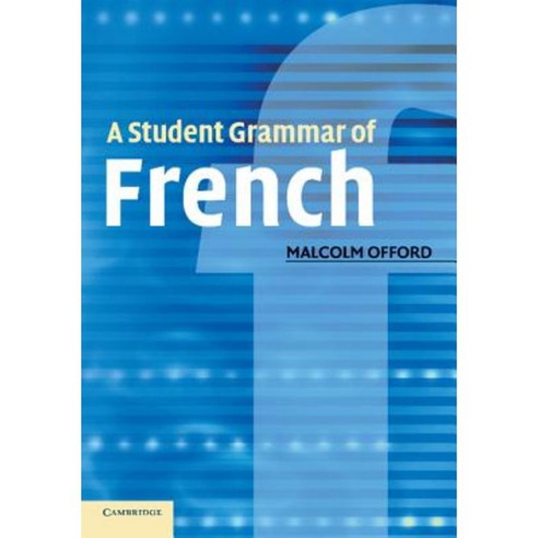 A Student Grammar of French, Cambridge University Press