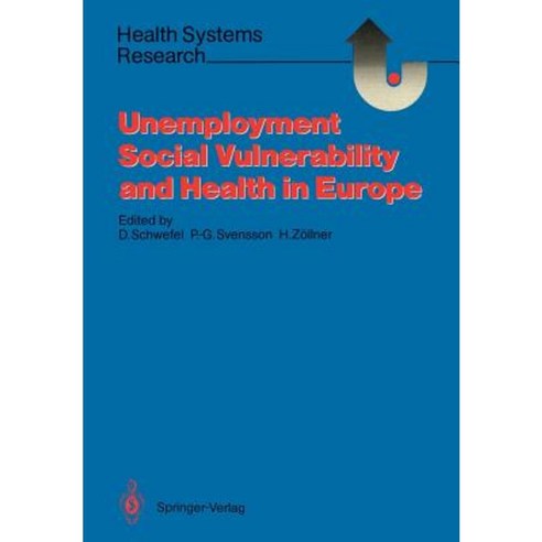 Unemployment Social Vulnerability and Health in Europe Paperback, Springer