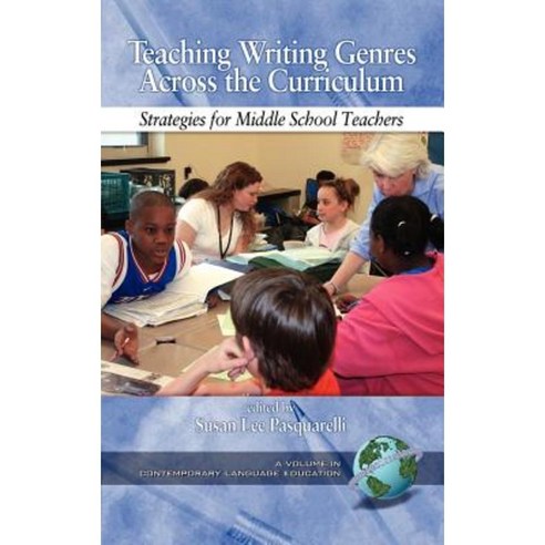 Teaching Writing Genres Across the Curriculum: Strategies for Middle School Teachers (Hc) Hardcover, Information Age Publishing