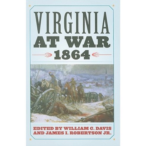 Virginia at War 1864 Hardcover, University Press of Kentucky