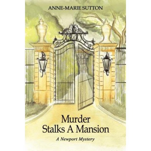 Murder Stalks a Mansion: A Newport Mystery Paperback, Authorhouse