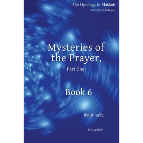 Mysteries of Prayer Part One: Book 6 Paperback, Futuhat Project